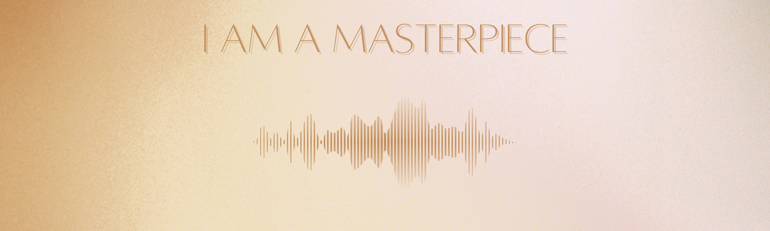 Don't underestimate the power of "I am": I am an amazing, wonderful masterpiece!