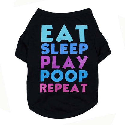 Eat, Sleep, Play, Poop, Repeat – Fun Pet Shirt for Dogs! - All Inclusive Family Treasures